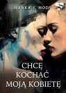 Chcę kochać moją kobietę Hanka V. Mody
