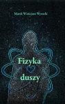 Fizyka Duszy Marek Winicjusz Wysocki