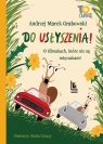 Do usłyszenia! O ślimakach, które nie są mięczakami Andrzej Grabowski
