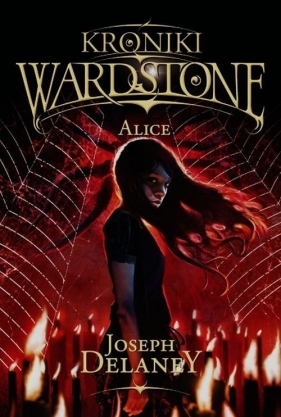 Kroniki Wardstone. Tom 12. Alice - Joseph Delaney