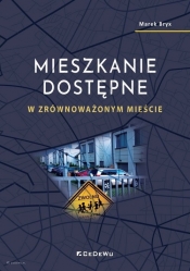 Mieszkanie dostępne w zrównoważonym mieście - Marek Bryx