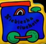 Niebieska ciuchcia. Wyruszamy