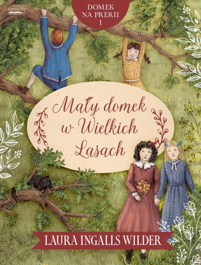 Domek na prerii. 1. Mały domek w Wielkich Lasach