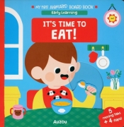 It's Time to Eat! My First Animated Board Book