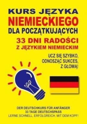 Kurs języka niemieckiego dla początkujących 33 dni radości z językiem niemieckim - Markiewicz Paweł<br />