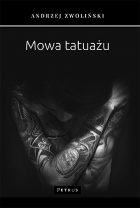 Mowa tatuażu - Zwoliński Andrzej