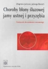 Choroby błony śluzowej jamy ustnej i przyzębia Podręcznik dla Jańczuk Zbigniew, Banach Jadwiga