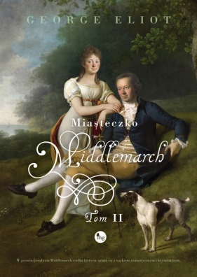 Miasteczko Middlemarch. Tom 2 - Elliot George