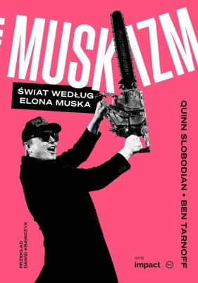 Muskizm. Świat według Elona Muska - Slobodian Quinn, Ben Tarnoff