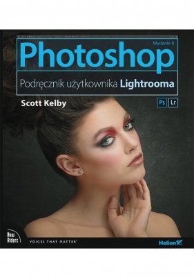 Photoshop. Podręcznik użytkownika Lightrooma (Uszkodzona okładka) - Scott Kelby