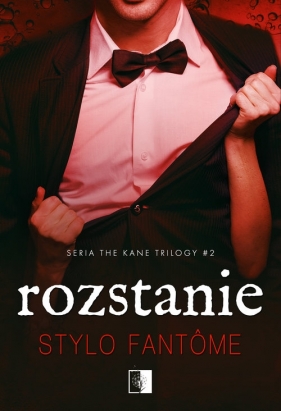 The Kane Trilogy. Rozstanie. Tom 2 - Stylo Fantôme