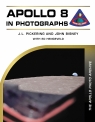 Apollo 8 in Photographs J. L. Pickering, John Bisney