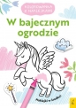 Kolorowanka z naklejkami. W bajecznym ogrodzie - Opracowanie zbiorowe