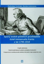 Spory wokół polskich przekładów dzieł Immanuela Kanta z lat 1795-1918 Część 1 - Leszczyna Dorota, Kuliniak Radosław