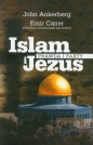 Islam i Jezus Prawda i fakty - Emir Caner, John Ankerberg