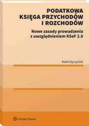 Podatkowa Księga Przychodów i Rozchodów. Nowe zasady prowadzenia z uwzględnieniem KSEF 2.0 - Rafał Styczyński