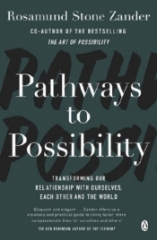 Pathways to Possibility - Zander Rosamund Stone