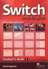 Switch into English 1 Podręcznik + CD 43/1/2009 Spencer David