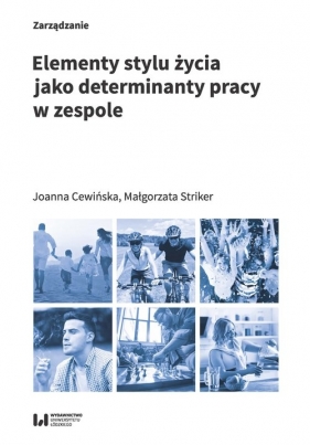 Elementy stylu życia jako determinanty pracy w zespole - Cewińska Joanna, Striker Małgorzata