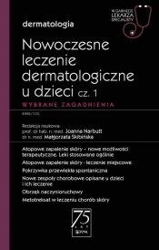 Nowoczesne leczenie dermatologiczne u dzieci cz. I. Wybrane zagadnienia. - Joanna Narbutt, Małgorzata Skibińska