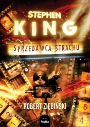 Stephen King. Sprzedawca strachu - Ziębiński Robert
