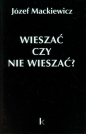 Wieszać czy nie wieszać? - Józef Mackiewicz