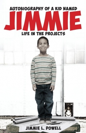 Autobiography of A Kid Named Jimmie - Powell Jimmie L.