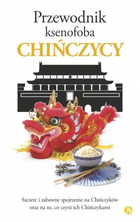 Przewodnik ksenofoba Chińczycy - Zhu Song