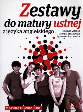 Zestawy do matury ustnej z języka angielskiego - Mitchell Helen Q., Emanowicz Monika, Szyrwińska Agnieszka