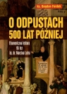  O odpustach 500 lat późniejEkumeniczna lektura 95 tez ks. dr. Marcina