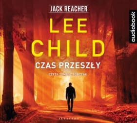 Czas przeszły audiobook - Lee Child, Tomasz Sobczak