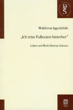 Ich reise Fussnoten hinterher - Jagodziński Waldemar