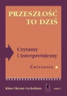 Przeszłość to dziś 2 Czytamy i interpretujemy Zeszyt ćwiczeń Część 1 Kosyra-Cieślak Teresa