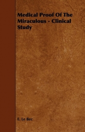 Medical Proof Of The Miraculous - Clinical Study