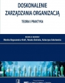 Doskonalenie zarządzania organizacją Teoria i praktyka Gmińska Renata