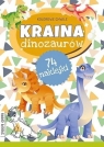 Kolorowe chwile. Kraina dinozaurów Opracowanie zbiorowe