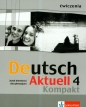 Deutsch Aktuell 4 Kompakt Ćwiczenia - Wolfgang Kraft, Renata Rybarczyk, Monika Schmidt