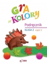 Gra w kolory SP 2 Podręcznik cz.2 Beata Sokołowska, Katarzyna Grodzka