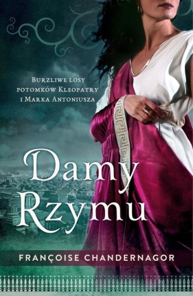 Damy Rzymu - Chandernagor Francoise