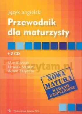 Język angielski Przewodnik dla maturzysty z płytą CD - Elloway Dan, Migdał Urszula, Zarychta Adam