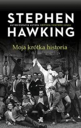 Moja krótka historia - Stephen Hawking