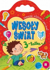Wesoły świat 3-latka Edukacyjna książeczka z naklejkami - Opracowanie zbiorowe