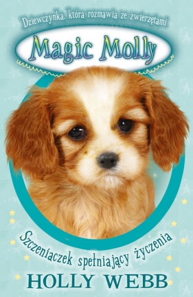 Magic Molly Szczeniaczek spełniający życzenia - Webb Holly<br />