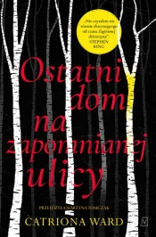 Ostatni dom na zapomnianej ulicy - Catriona Ward