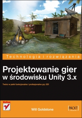 Projektowanie gier w środowisku Unity 3.x - Goldstone Will