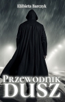 Przewodnik dusz Elżbieta Barczyk