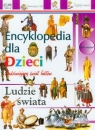 Ludzie świata Encyklopedia dla dzieci