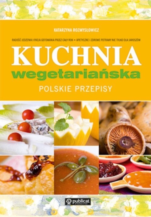 Kuchnia wegetariańska Polskie przepisy