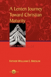 A Lenten Journey Towards Christian Maturity