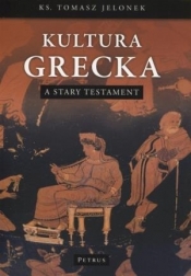 Kultura Grecka a Stary Testament - Tomasz Jelonek